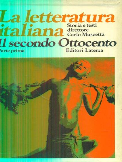 La letteratura italiana - Il secondo ottocento parte prima e seconda - copertina