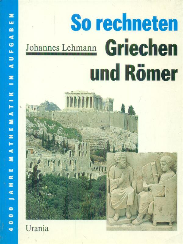 So rechneten griechen und romer
