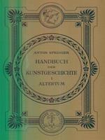 Handbuch der kunstgeschichte I Altertum