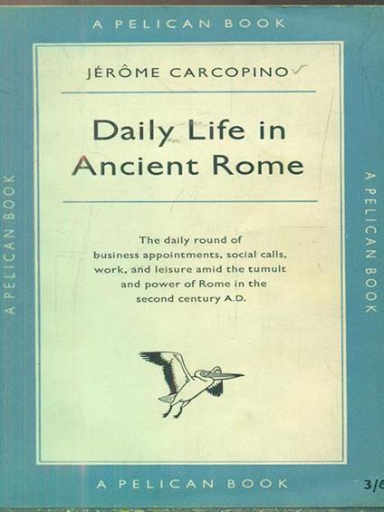 Daily Life in Ancient Rome - Jérôme Carcopino - copertina
