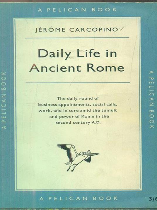 Daily Life in Ancient Rome - Jérôme Carcopino - copertina