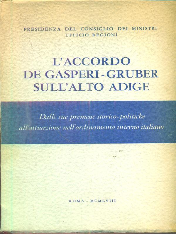 L' accordo de Gasperi Gruber sull'alto Adige