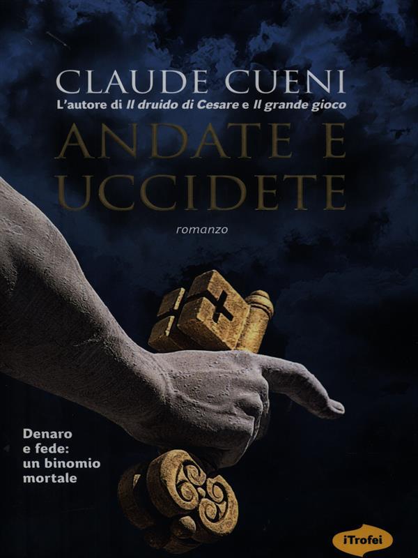 Andate e uccidete