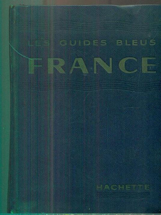 Les guides bleus. France - copertina