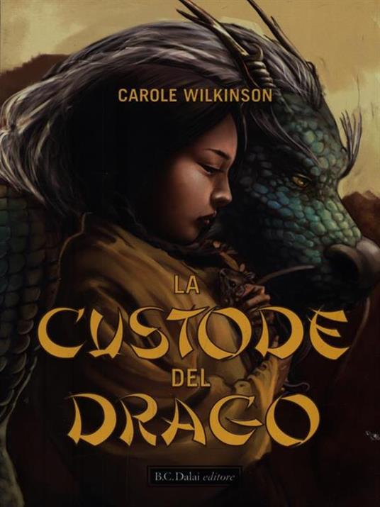 La custode del drago - Carole Wilkinson - copertina