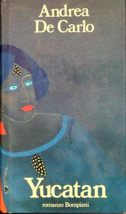 Yucatan - Andrea De Carlo - copertina