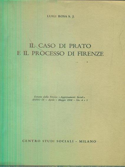 Il caso di prato e il processo di firenze. estratto - L. A. Rosa - copertina