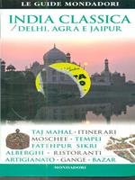 Le guide Mondadori India Classica Delhi Agra Jaipur