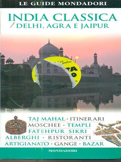 Le guide Mondadori India Classica Delhi Agra Jaipur - copertina