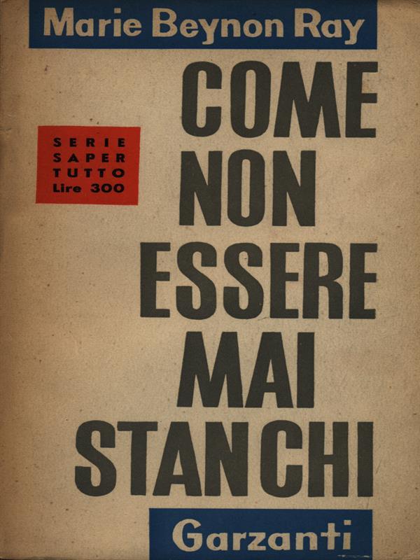 Come non essere mai stanchi