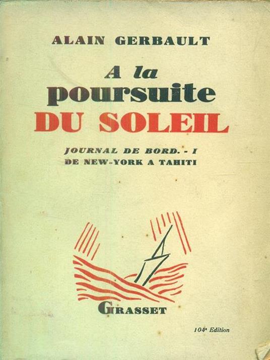 a la poursuite du soleil. Journal de Bord I - Alain Gerbault - copertina
