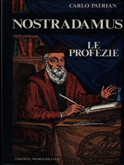 Nostradamus. Le profezie - Carlo Patrian - copertina