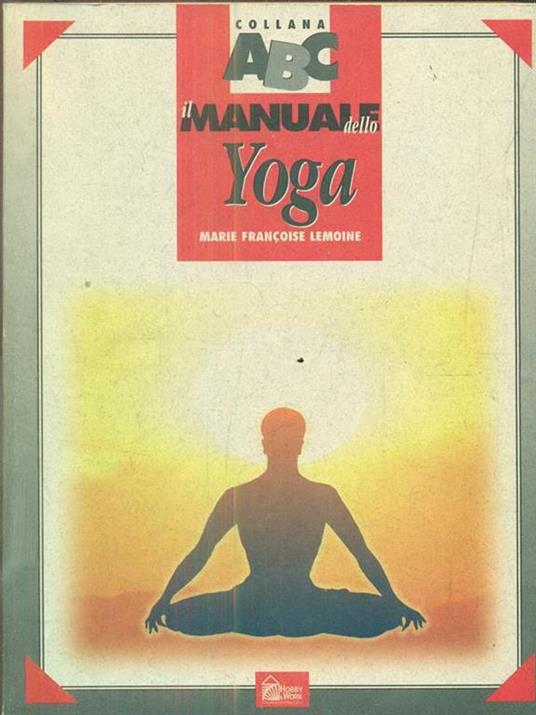 Il manuale dello yoga - Marie-Françoise Lemoine - copertina