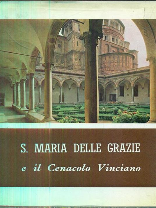 S. Maria delle grazie e il cenacolo vinciano - copertina