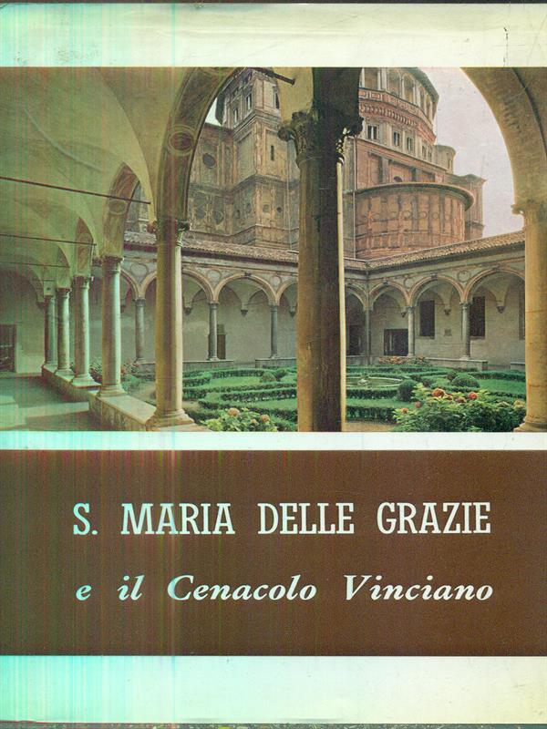 S. Maria delle grazie e il cenacolo vinciano