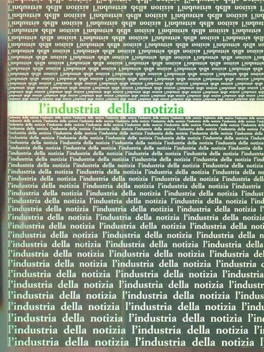 L' industria della notizia - copertina