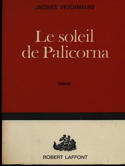 Le soleil de Palicorna - Jacques Peuchmaurd - copertina