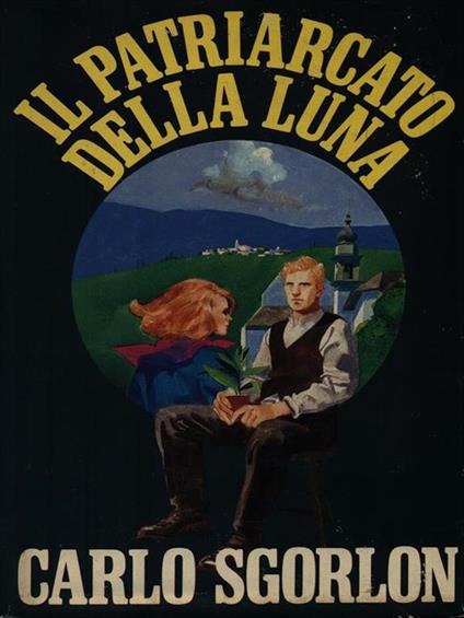 Il patriarcato della luna - Carlo Sgorlon - copertina