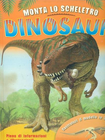 Monta lo scheletro Dinosauri - James Field - copertina