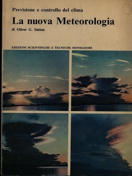 La nuova meteorologia - Oliver G. Sutton - copertina