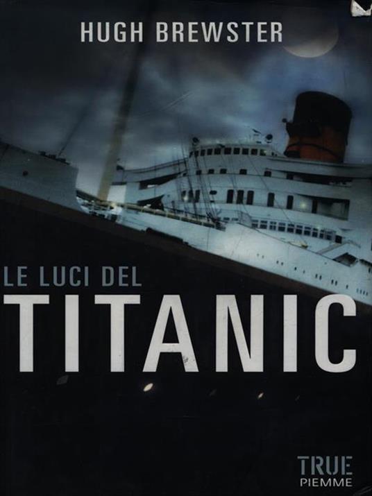 Le luci del titanic - Hugh Brewster - copertina