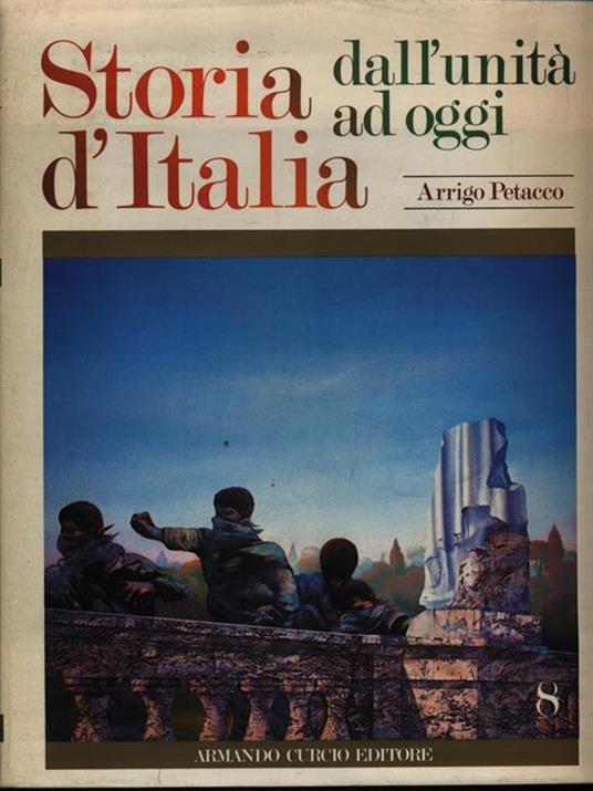 Storia d'Italia dall'unità ad oggi. Volume 8 - Arrigo Petacco - copertina