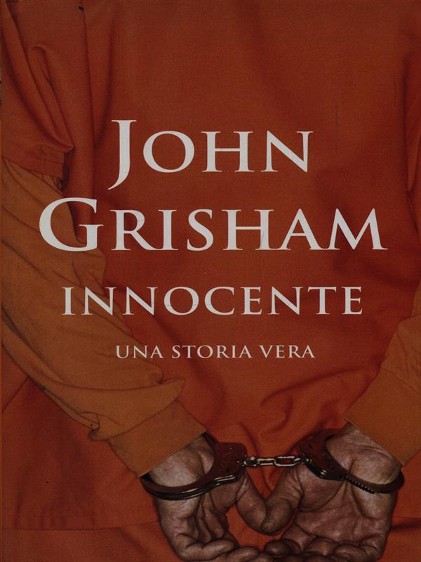 Innocente. Una storia vera