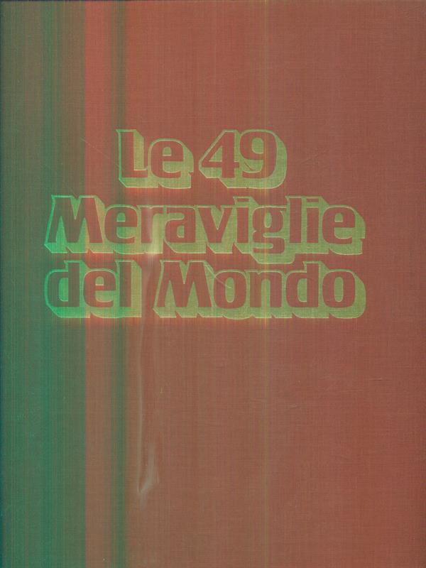 Le 49 meraviglie del mondo