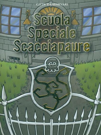Scuola Speciale Scacciapaure - Gitty Daneshvari - copertina
