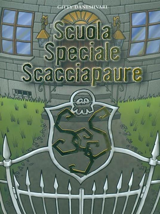 Scuola Speciale Scacciapaure - Gitty Daneshvari - copertina
