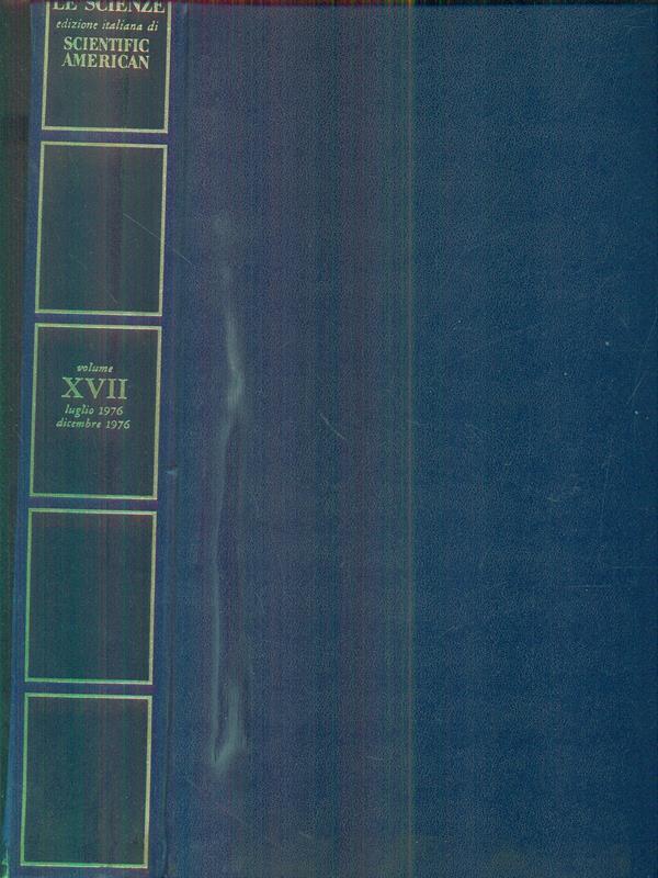 Le scienze volume XVII Luglio 1976 dicembre 1976