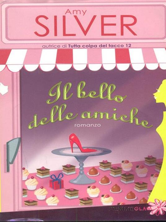 Il bello delle amiche - Amy Silver - copertina
