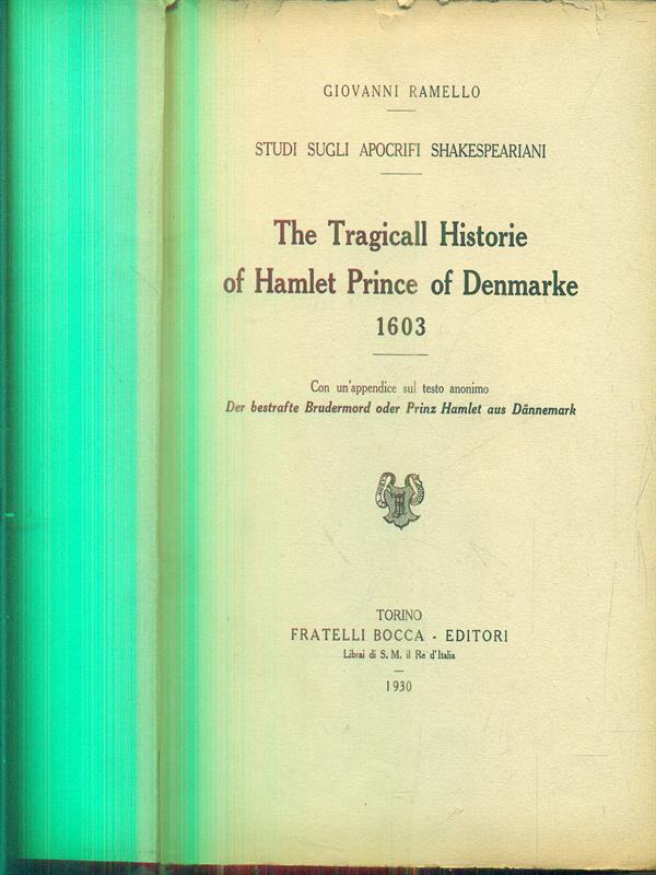 The tragical historie of hamlet prince of denmarke 1603