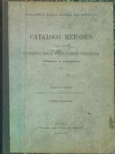 catalogo metodico degli scritti contenuti nelle pubblicazioni periodiche parte prima secondo e terzo supplemento - copertina