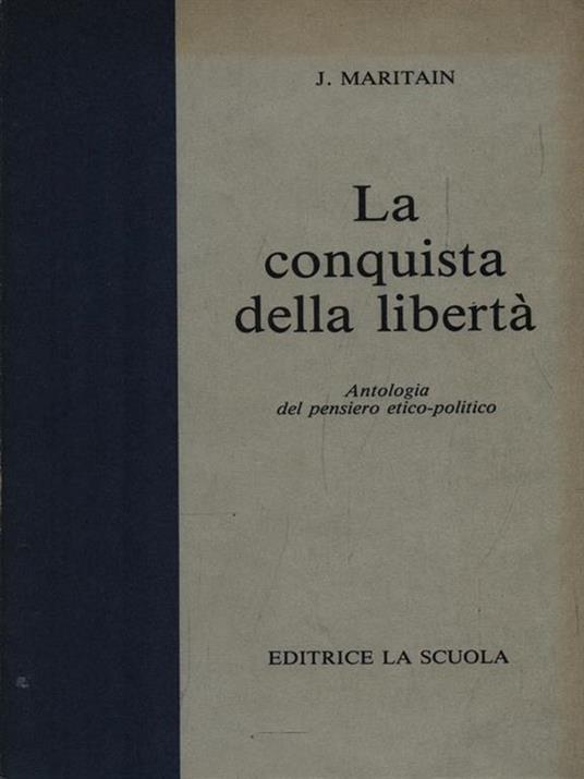La conquista della libertà - Jacques Maritain - copertina