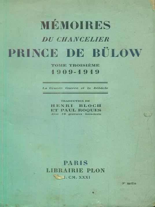 memoires du chancelier Prince de bulow tome troisieme 1909-1919 - copertina