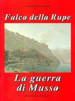 Falco della rupe La guerra di Musso
