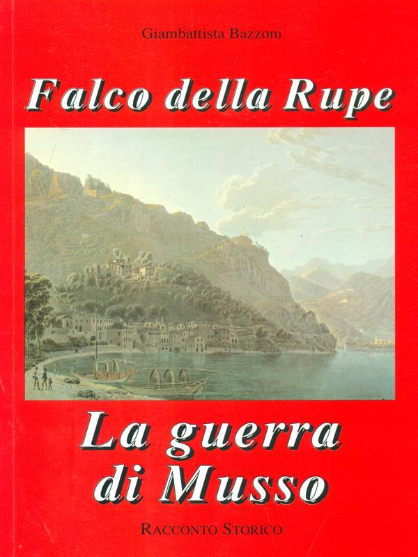 Falco della rupe La guerra di Musso