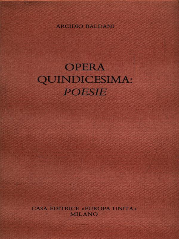 Opera quindicesima: poesie