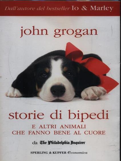 Storie di bipedi e altri animali che fanno bene al cuore - John Grogan - copertina