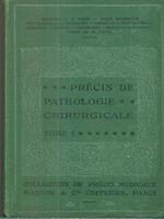 Precis de pathologie chirurgicale tome I