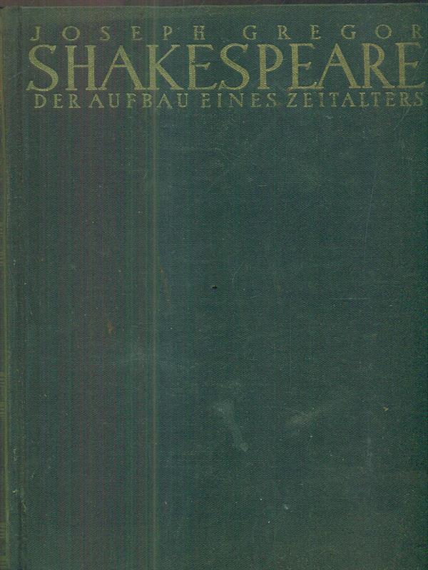 Shakespeare. Der Aufbau eines Zeitalters