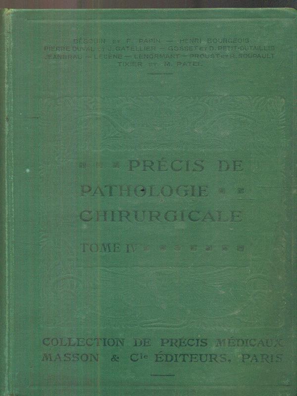 Precis de pathologie chirurgicale tome IV