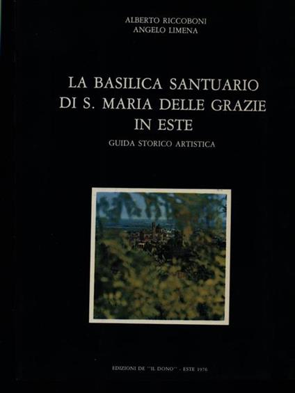 La basilica santuario di S. Maria delle Grazie in Este - copertina