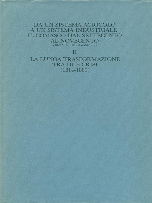 Da un sistema agricolo a un sistema industriale vol. II