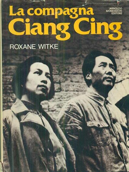 La compagna Ciang Cing - Roxane Witke - copertina