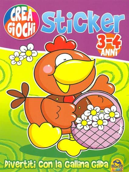 Sticker 3-4 anni. Divertiti con la Gallina Gilda - copertina