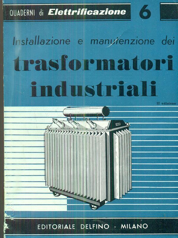Installazione e manutenzione dei trasformatori industriali