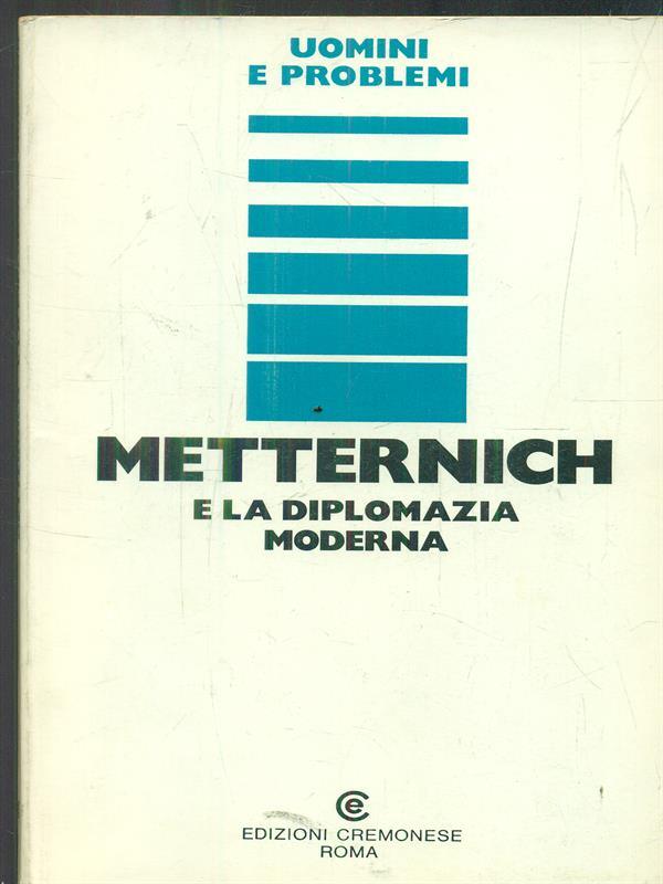 Metternich e la diplomazia moderna