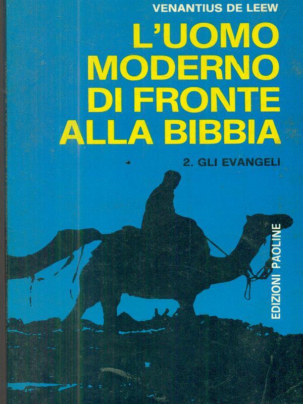 L' uomo moderno di fronte alla bibbia 2. Gli evangeli